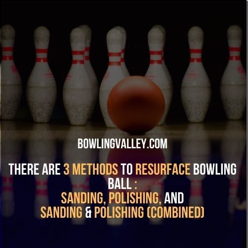 What Does Resurfacing a Bowling Ball Do? - 3 methods