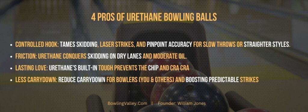 Urethane Bowling Balls Pros and Cons
