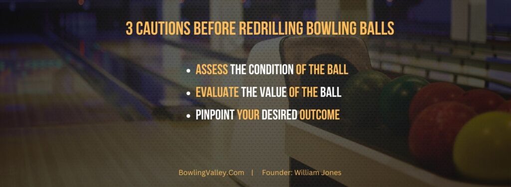 Can bowling ball be redrilled?